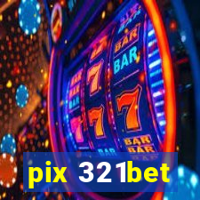 pix 321bet